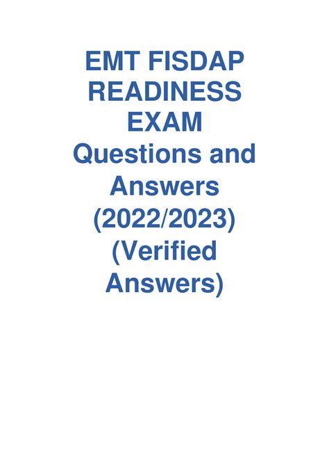 <b>EMT</b> <b>FISDAP</b> <b>READINESS</b> <b>EXAM</b> 1,2,3,4 Merged Together With Questions and Answers (2023 / 2024) (Verified Answers) <b>EMT</b> <b>FISDAP</b> <b>READINESS</b> <b>EXAM</b> 1,2,3,4 Merged Together With Questions and Answers (2023 / 2024) (Verified Answers) 100% satisfaction guarantee Immediately available after payment Both online and in PDF No strings attached. . Fisdap emt readiness exam